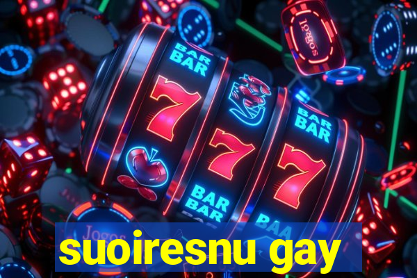 suoiresnu gay